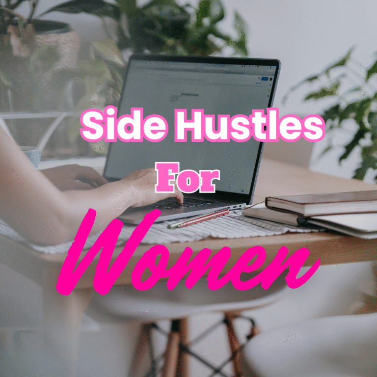 Side Hustles for Women