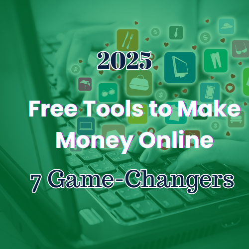 Free Tools to Make Money Online